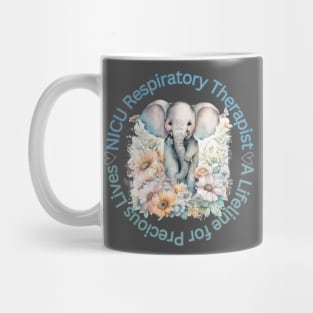 NICU Respiratory Therapist A lifeline for Precious Lives Mug